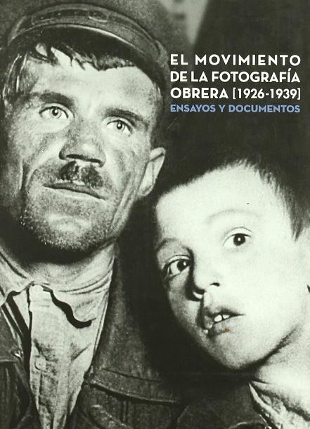 MOVIMIENTO DE LA FOTOGRAFIA OBRERA (1926-1939) | 9788492441372 | AAVV