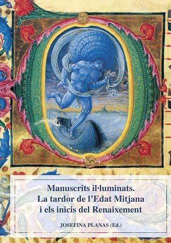 MANUSCRITS IL.LUMINATS. LA TARDOR DE L'EDAT MITJANA I ELS INICIS DEL RENAIXEMENT | 9788491440086 | PLANA, JOSEFINA