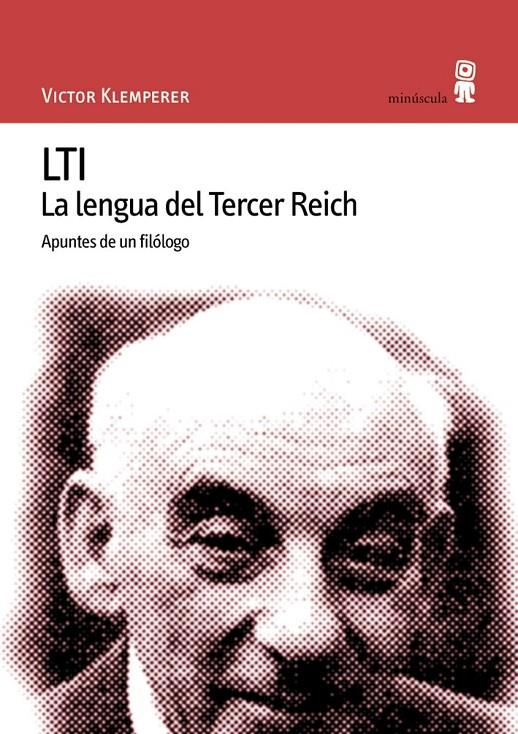 LTI : LA LENGUA DEL TERCER REICH. APUNTES DE UN FILOLOGO | 9788495587077 | KLEMPERER, VICTOR (1881-1960)