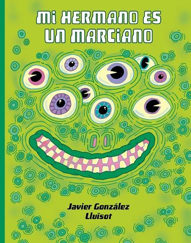 MI HERMANO ES UN MARCIANO (CAST) | 9788416427925 | GONZÁLEZ, JAVIER/LLUÏSOT