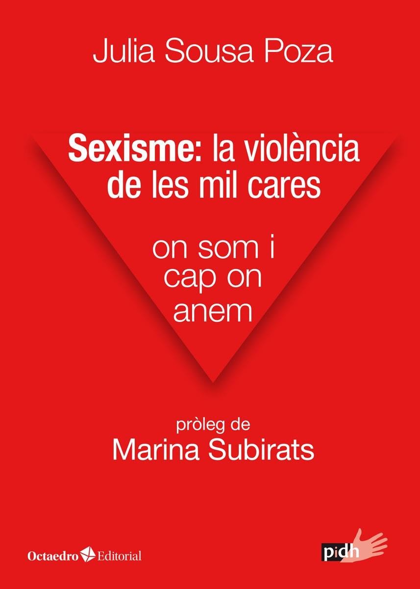 SEXISME: LA VIOLENCIA DE LES MIL CARES | 9788417667481 | SOUSA POZA, JULIA