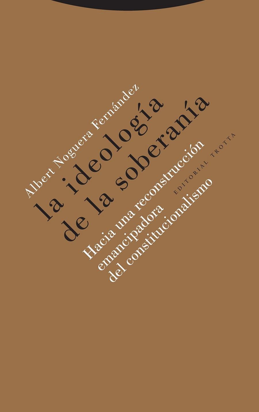 IDEOLOGIA DE LA SOBERANIA, LA | 9788498798074 | NOGUERA FERNANDEZ, ALBERT