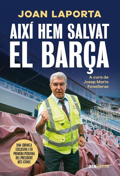 AIXÍ HEM SALVAT EL BARÇA (CAT) | 9788411731997 | LAPORTA, JOAN / FONALLERAS, JOSEP MARIA (ED.)