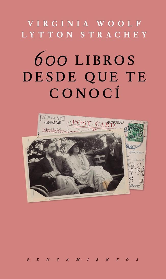 600 LIBROS DESDE QUE TE CONOCI | 9786079409791 | WOOLF, VIRGINIA - STRACHEY, LYTTON