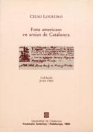 FONS AMERICANS EN ARXIUS DE CATALUNYA | 9788439315018 | LOUREIRO , CELSO