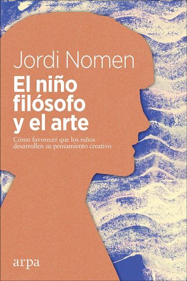 NIÑO FILOSOFO Y EL ARTE, EL | 9788417623050 | NOMEN, JORDI