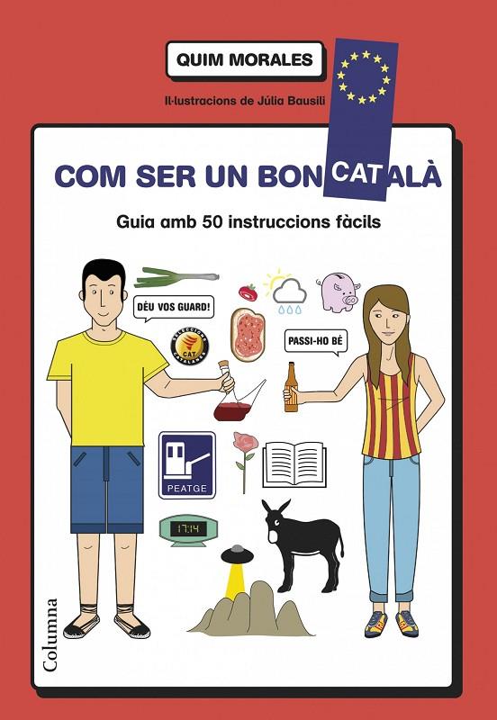 COM SER UN BON CATALA. GUIA AMB 50 INSTRUCCIONS FACILS | 9788466418577 | MORALES, QUIM
