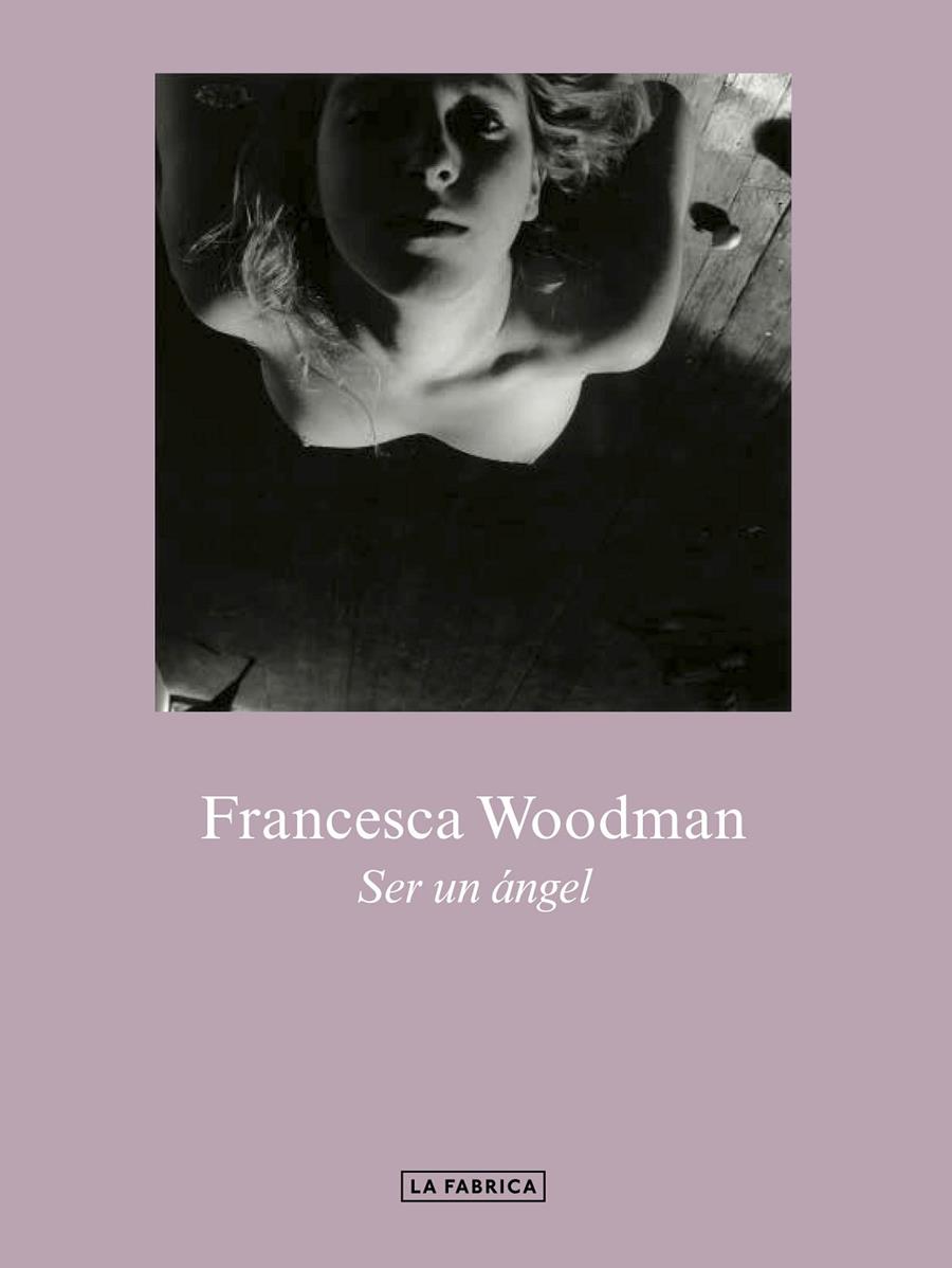 SER UN ANGEL | 9788417769307 | WOODMAN, FRANCESCA