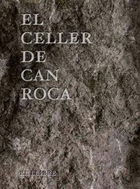 CELLER DE CAN ROCA, EL (CATALA) | 9788493891060 | ROCA, JOAN - ROCA, JOSEP - ROCA, JORDI