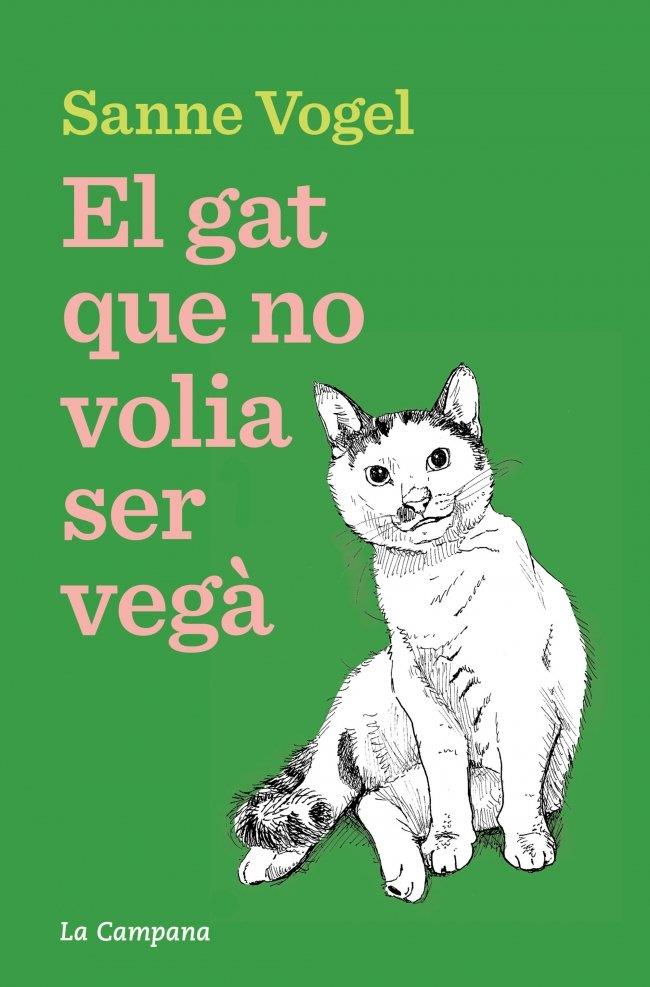 GAT QUE NO VOLIA SER VEGÀ, EL (CAT) | 9788419836939 | VOGEL, SANNE