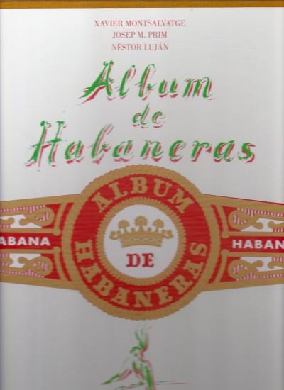 ALBUM DE HABANERAS | 9788428211659 | MONTSALVATGE, XAVIER; PRIM, JOSEP M.; LUJAN, NEST