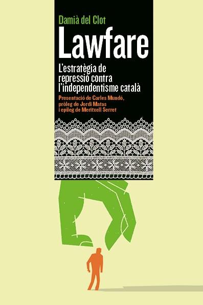 LAWFARE. L'ESTRATÈGIA DE REPRESSIÓ CONTRA L'INDEPENDENTISME CATALÀ | 9788412344127 | CLOT TRIAS, DAMIÀ DEL