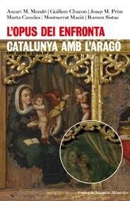 OPUS DEI ENFRONTA CATALUNYA AMB L'ARAGO, L' | 9788496563377 | MUNDO, ASCARI M.; CHACON, GUILLEM; PRIM...