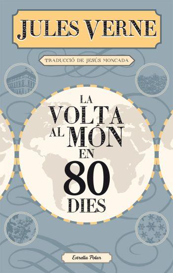 VOLTA AL MON EN 80 DIES, LA | 9788499322728 | VERNE, JULES