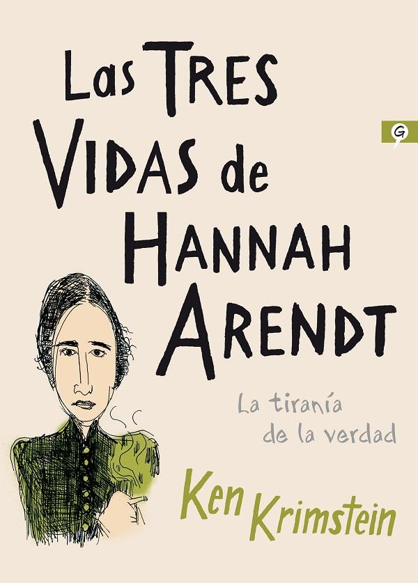TRES VIDAS DE HANNAH ARENDT, LAS  | 9788416131617 | KRIMSTEIN, KEN