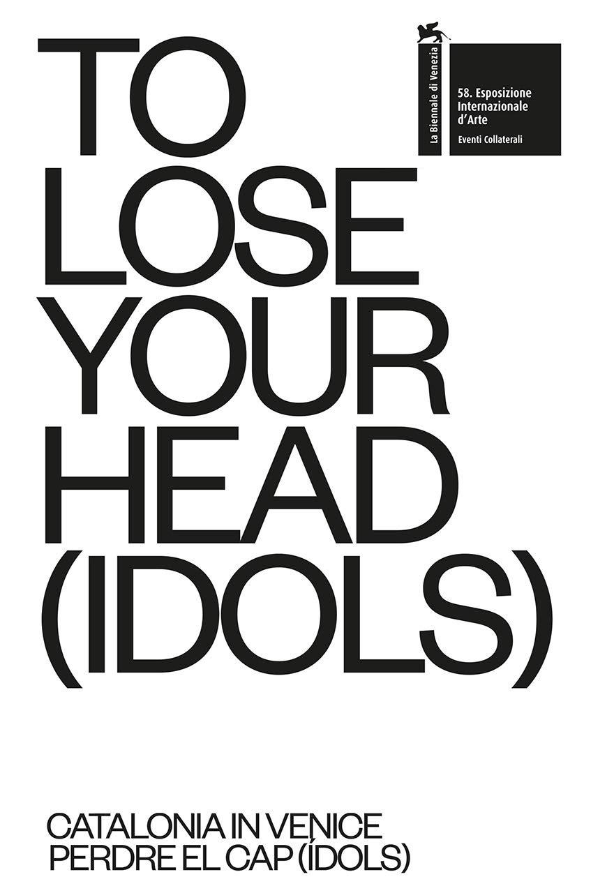 TO LOSE YOUR HEAD (IDOLS) | 9788494423444 | AZARA, PEDRO; CODERCH, LÚA; BESTUÉ, DAVID; PEREJAUME; VENTURA, GABRIEL; AAVV