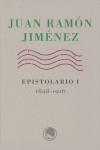 EPISTOLARIO I. 1898-1916. | 9788495078490 | JIMENEZ, JUAN RAMON