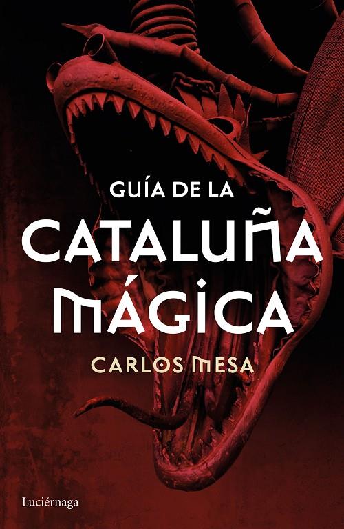 GUIA DE LA CATALUÑA MAGICA | 9788416694532 | MESA, CARLOS