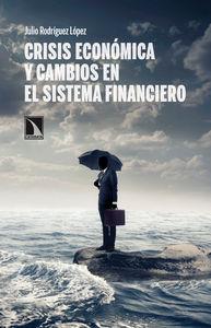 CRISIS ECONOMICA Y CAMBIOS EN EL SISTEMA FINANCIERO | 9788483198797 | RODRIGUEZ LOPEZ, JULIO