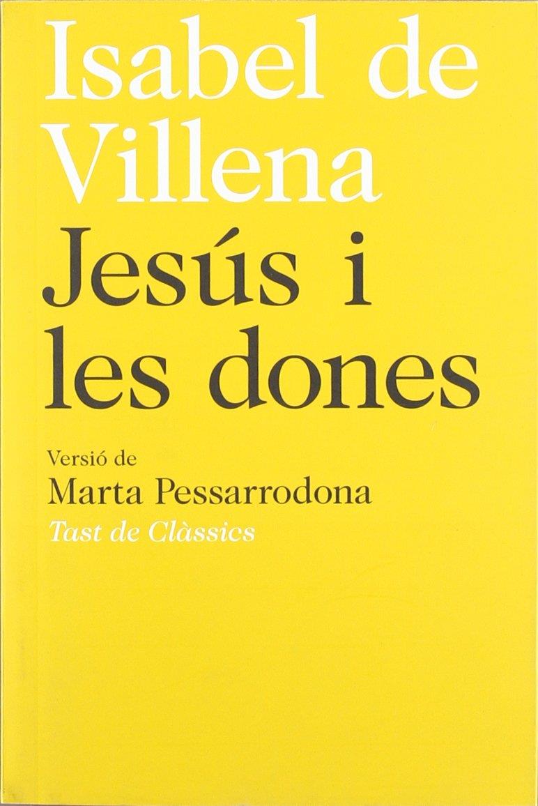 JESUS I LES DONES | 9788472267763 | VILLENA, ISABEL DE