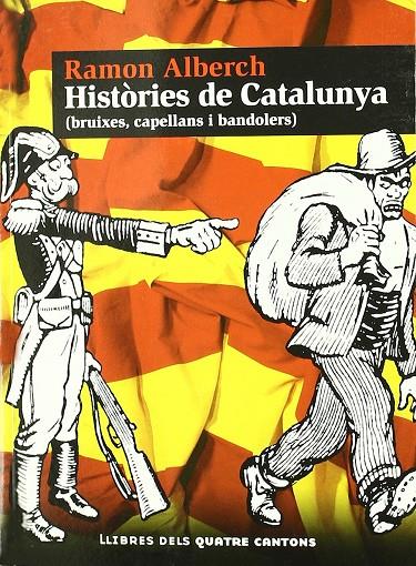HISTORIES DE CATALUNYA (BRUIXES, CAPELLANS I BANDOLERS) | 9788495483386 | ALBERCH, RAMON