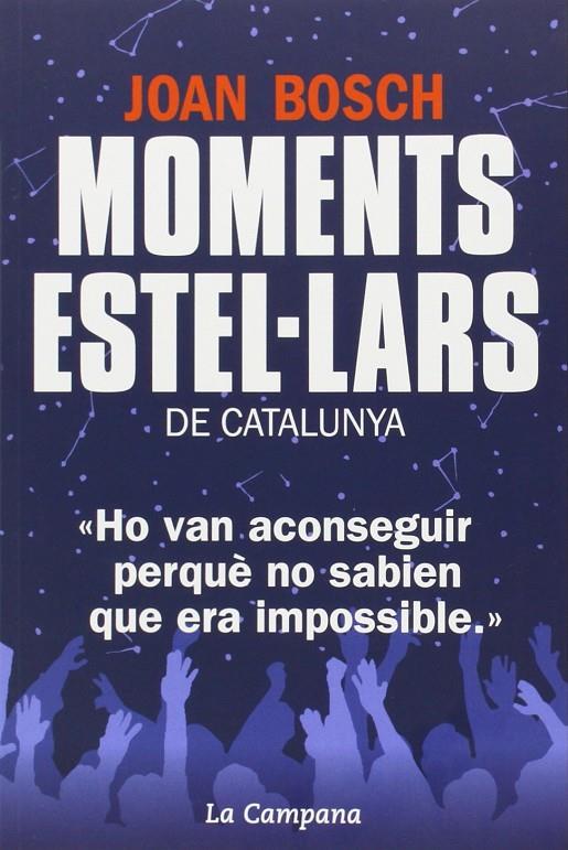 MOMENTS ESTEL·LARS DE CATALUNYA | 9788494192852 | BOSCH, JOAN