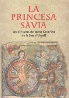 PRINCESA SAVIA, LA. LES PINTURES DE SANTA CATERINA DE LA SEU | 9788480432115