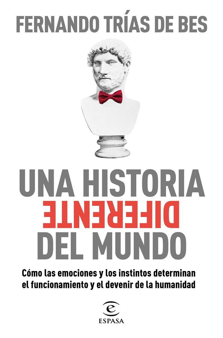 HISTORIA DIFERENTE DEL MUNDO, UNA  | 9788467063103 | TRÍAS DE BES, FERNANDO