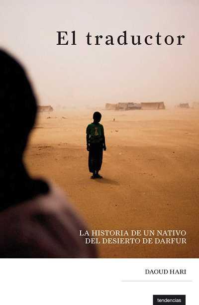 TRADUCTOR, EL. LA HISTORIA DE UN NATIVO DEL DESIERTO DE | 9788493619411 | HARI, DAOUD