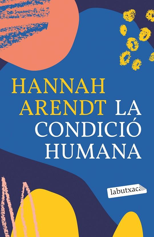 CONDICIÓ HUMANA, LA  | 9788418572593 | ARENDT, HANNAH