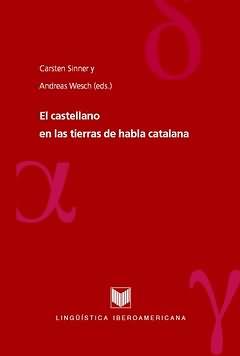 CASTELLANO HABLADO EN LAS TIERRAS DE HABLA CATALANA, EL | 9788484893486 | WESCH, ANDREAS ED. LIT.