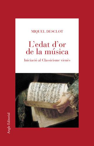 EDAT D'OR DE LA MUSICA, L' | 9788488811929 | DESCLOT, MIQUEL