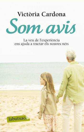 SOM AVIS : LA VEU DE L'EXPERIENCIA ENS AJUDA A TRACTAR ELS N | 9788499303604 | CARDONA I ROMEU, VICTORIA