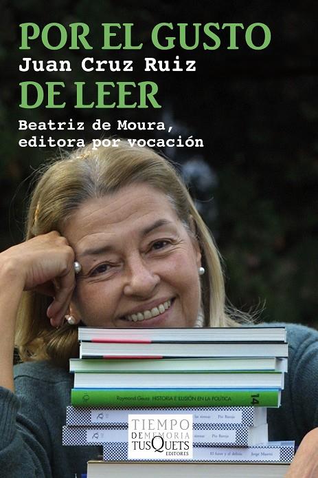 POR EL GUSTO DE LEER. BEATRIZ DE MOURA, EDITORA POR VOCACION | 9788483839720 | CRUZ, JUAN