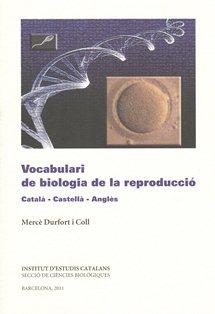 VOCABULARI DE BIOLOGIA DE LA REPRODUCCIO. CATALA-ANGLES-CAST | 9788499650517 | DURFORT COLL, M.