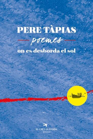 ON ES DESBORDA EL SOL (POEMES DE PERE TÀPIES) | 9788417000110 | TAPIES, PERE