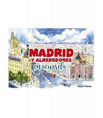 MADRID Y ALREDEDORES EN ACUARELA | 9788473607292 | GONZALEZ DORADO, JOAQUIN (IL.), MATEOS, MAR