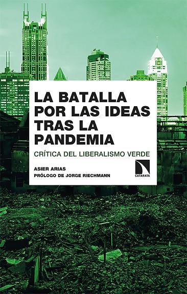 BATALLA POR LAS IDEAS TRAS LA PANDEMIA, LA  | 9788413520827 | ARIAS, ASIER