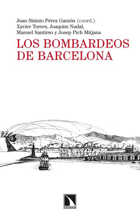 BOMBARDEOS DE BARCELONA, LOS | 9788483198742 | PEREZ GARZON, JUAN SISINIO