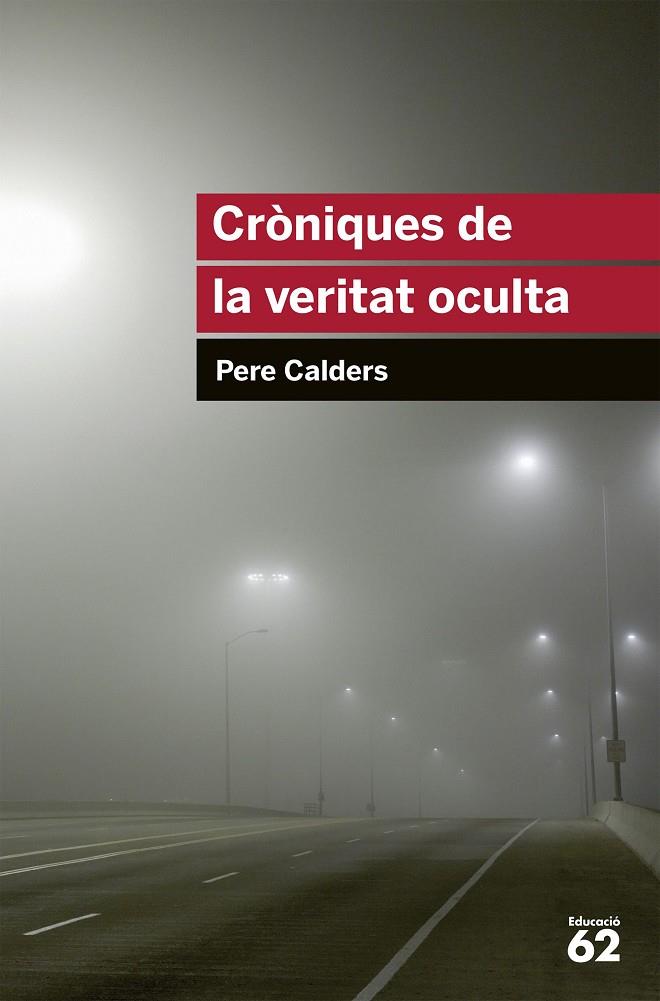 CRONIQUES DE LA VERITAT OCULTA | 9788415192831 | CALDERS, PERE