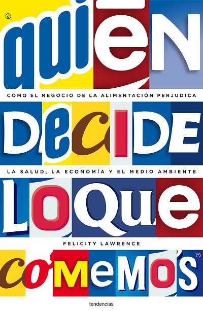 ¿QUIEN DECIDE LO QUE COMEMOS? | 9788493619480 | LAWRENCE, FELICITY