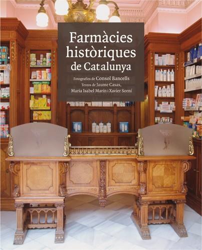 FARMACIES HISTORIQUES DE CATALUNYA | 9788496970151 | AAVV