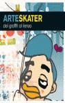 ARTESKATER DEL GRAFFITI AL LIENZO | 9788425221118 | WATERHOUSE, JO ; PENHALLOW, DAVID