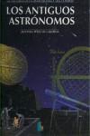 ANTIGUOS ASTRONOMOS, LOS | 9788484832867 | PEREZ DE LABORDA, ALFONSO
