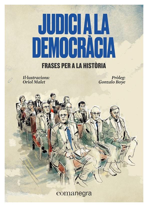 JUDICI A LA DEMOCRACIA. FRASES PER A LA HISTORIA | 9788417188955 | AAVV (PROLEG: BOYE, GONZALO)