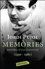 MEMORIES. HISTORIA D'UNA CONVICCIO | 9788499300481 | PUJOL, JORDI