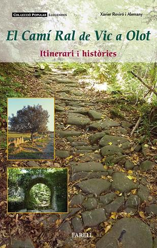 CAMÍ RAL DE VIC A OLOT | 9788492811588 | ROVIRÓ I ALEMANY, XAVIER