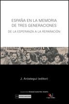 ESPAÑA EN LA MEMORIA DE TRES GENERACIONES | 9788474918151 | AROSTEGUI, J. (ED)