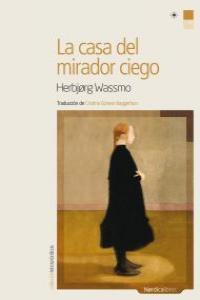 CASA DEL MIRADOR CIEGO, LA | 9788492683208 | WASSMO, HERBJORG