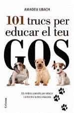 101 CONSELLS PER EDUCAR EL TEU GOS | 9788466409711 | OBACH, AMADEU